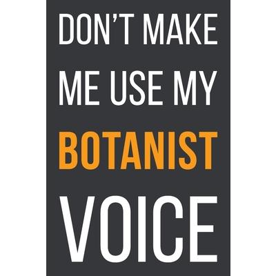 Don’t Make Me Use My Botanist Voice