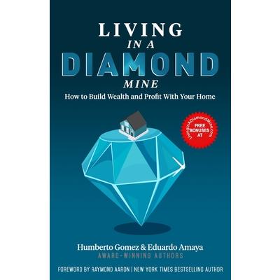 Living in a Diamond Mine