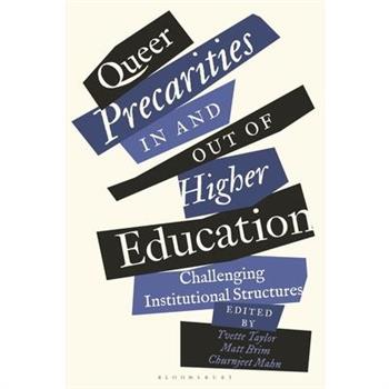 Queer Precarities in and Out of Higher Education