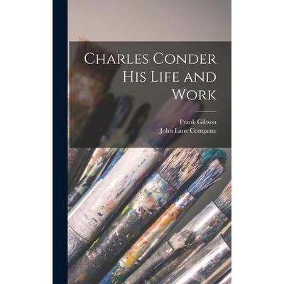 Charles Conder His Life and Work | 拾書所