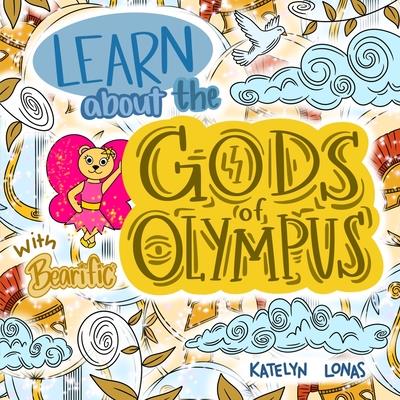 Learn about the Gods of Olympus with Bearific(R)