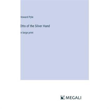 Otto of the Silver Hand