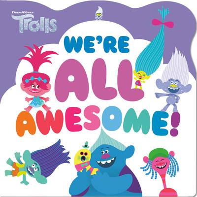 We're All Awesome! (DreamWorks Trolls) | 拾書所