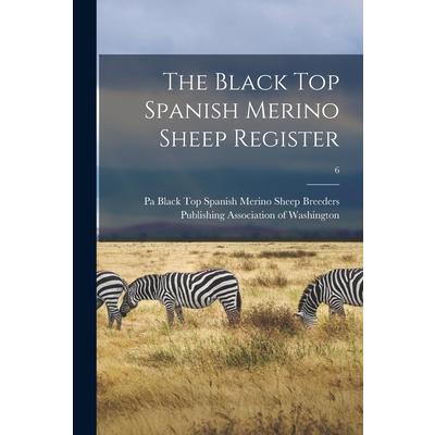 The Black Top Spanish Merino Sheep Register; 6