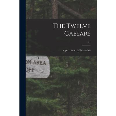 The Twelve Caesars; c.1