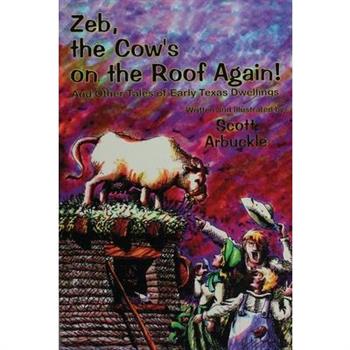 Zeb, the Cow’s on the Roof Again!
