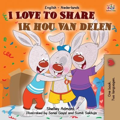 I Love to Share Ik hou van delenEnglish Dutch Bilingual Book