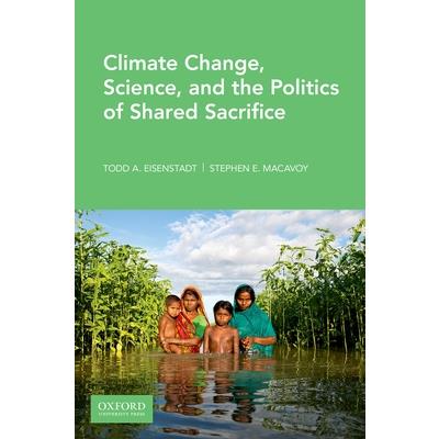 Climate Change, Science, and the Politics of Shared Sacrifice