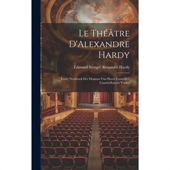 Le Th矇璽tre D’Alexandre Hardy