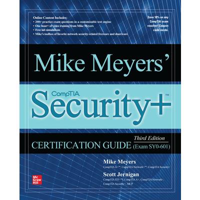 Mike Meyers’ Comptia Security+ Certification Guide, Third Edition (Exam Sy0-601)