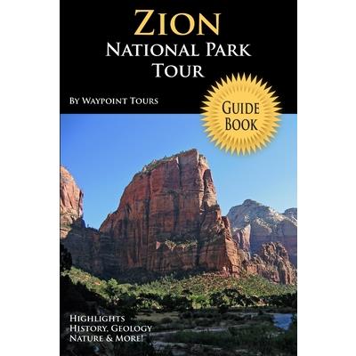 Zion National Park Tour Guide