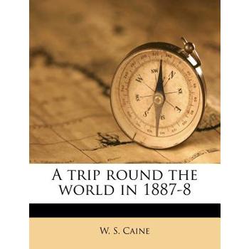 A Trip Round the World in 1887-8