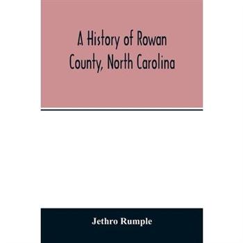 A history of Rowan County, North Carolina