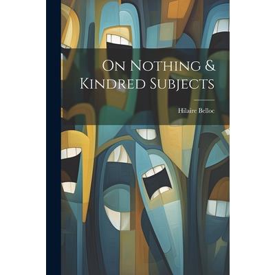 On Nothing & Kindred Subjects | 拾書所