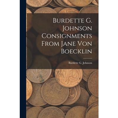 Burdette G. Johnson Consignments From Jane Von Boecklin | 拾書所