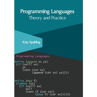 Programming Languages: Theory and Practice