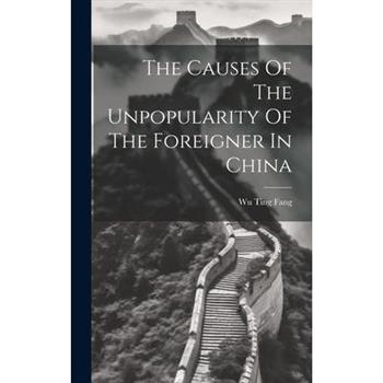 The Causes Of The Unpopularity Of The Foreigner In China