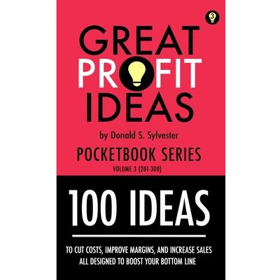 Great Profit Ideas - Pocketbook Series - 100 Ideas (201 to 300)