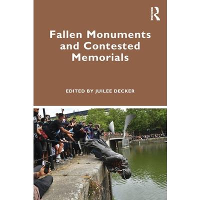 Fallen Monuments and Contested Memorials | 拾書所