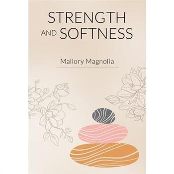 Strength and Softness