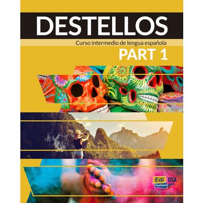 Destellos Part 1 - Student Print Edition Plus Online Premium Access (Std. Book + Eleteca +