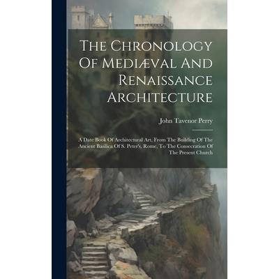 The Chronology Of Medi疆val And Renaissance Architecture
