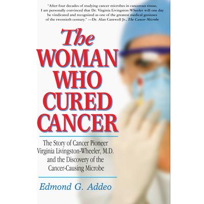 The Woman Who Cured Cancer