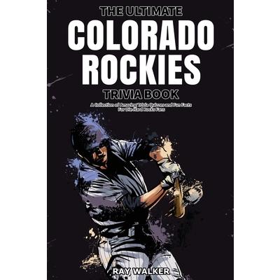 The Ultimate Colorado Rockies Trivia Book | 拾書所