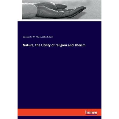 Nature, the Utility of religion and Theism