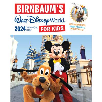 Birnbaum's 2024 Walt Disney World for Kids | 拾書所
