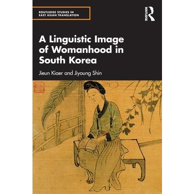 A Linguistic Image of Womanhood in South Korea | 拾書所