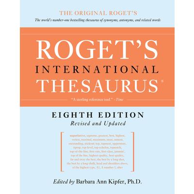 Roget’s International Thesaurus, 8th Edition