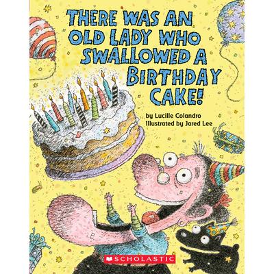 There Was an Old Lady Who Swallowed a Birthday Cake