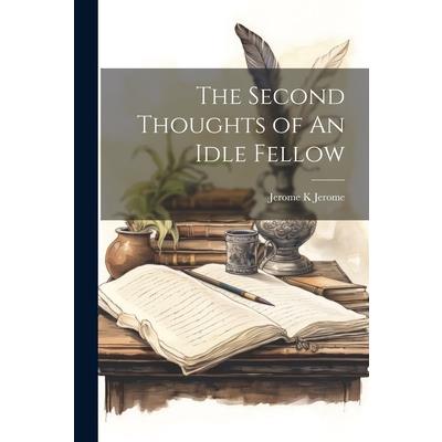 The Second Thoughts of An Idle Fellow | 拾書所