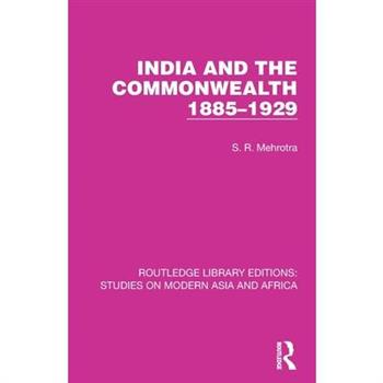 India and the Commonwealth 1885-1929