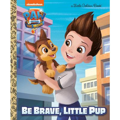 PAW Patrol: The Movie: Be Brave. Little Pup(Little Golden Book) | 拾書所