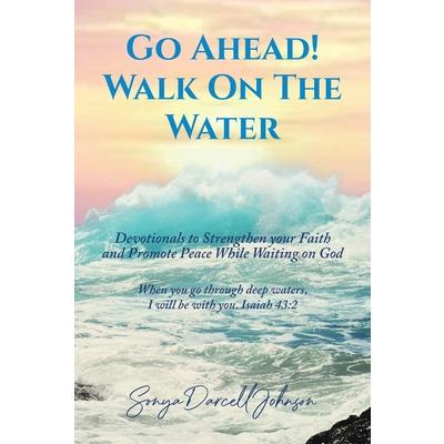 Go Ahead! Walk on the Water