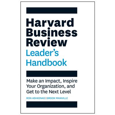 The Harvard Business Review Leader’s Handbook