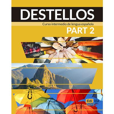 Destellos Part 2 - Student Print Edition Plus Online Premium Access (Std. Book+ Eleteca +