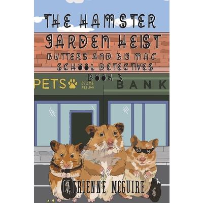 The Hamster Garden Heist
