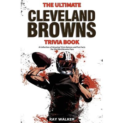 The Ultimate Cleveland Browns Trivia Book | 拾書所