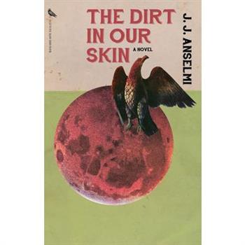 The Dirt in Our Skin