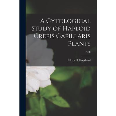 A Cytological Study of Haploid Crepis Capillaris Plants; P6(4)