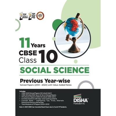 11 Years CBSE Class 10 Social Science Previous Year-wise Solved Papers (2013 - 2023) with Value Added Notes Previous Year Questions PYQs
