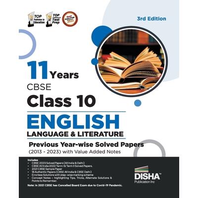 11 Years CBSE Class 10 English Language & Literature Previous Year-wise Solved Papers (2013 - 2023) with Value Added Notes 3rd Edition Previous Year Questions PYQs