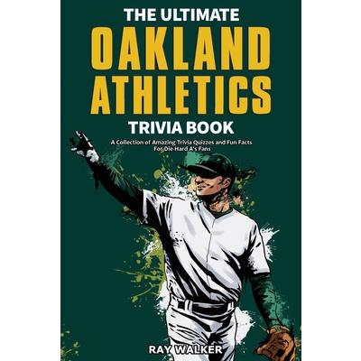 The Ultimate Oakland Athletics Trivia Book | 拾書所