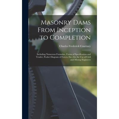 Masonry Dams From Inception to Completion