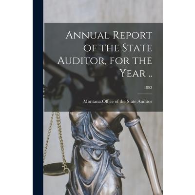 Annual Report of the State Auditor, for the Year ..; 1893