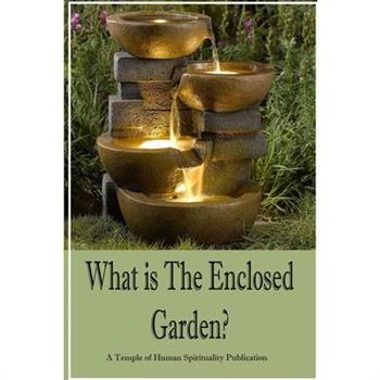 What is The Enclosed Garden