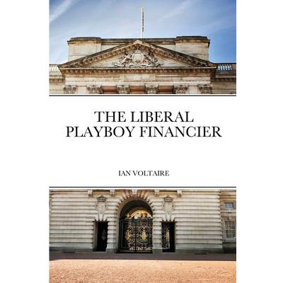 The Liberal Playboy Financier